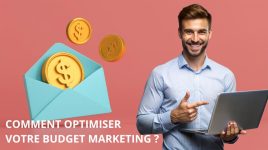 comment optimiser votre budget pour une campagne marketing web efficace